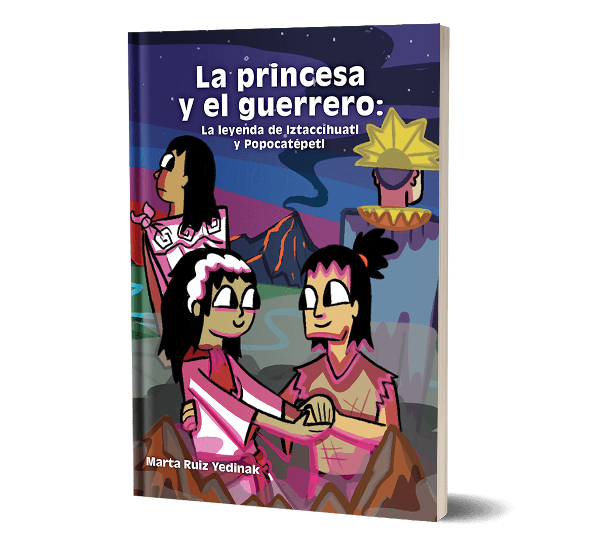 La princesa y el guerrero la leyenda de Iztaccíhuatl y Popocatépetl